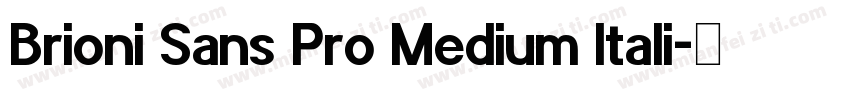 Brioni Sans Pro Medium Itali字体转换